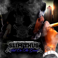 Slim Thug - Beat Flippaz & Slim Thug: Still On The Grind