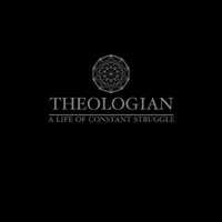 Theologian - A Life Of Constant Struggle
