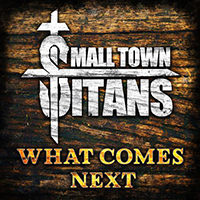 Small Town Titans - What Comes Next (EP)