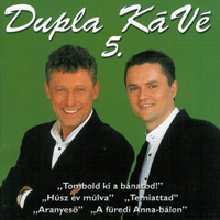 Dupla KaVe - Tombold Ki A Banatod