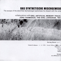 Das Synthetische Mischgewebe - The Escape Of The Electrified Dermatologist Epitomises His Dissent With The Compromising Juxtaposition Of The Smell And The Sound Of A Pair Of Wings Injured In Subdued Romance (CD 1)