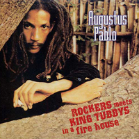 Augustus Pablo - Rockers Meet King Tubbys - In A Fire House (Reissue)