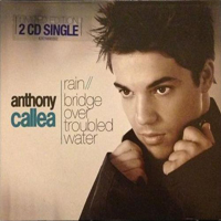 Callea, Anthony - Rain-Bridge Over Troubled Water EP (CD 2)