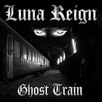 Luna Reign - Ghost Train