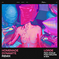 Lorde - Homemade Dynamite (REMIX) (feat.  Khalid / Post Malone / SZA) (Single)