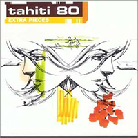 Tahiti 80 - Extra Pieces (EP)