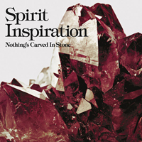 Nothing's Carved In Stone - Spirit Inspiration