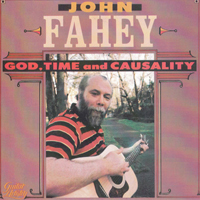 Fahey, John - God, Time And Causality