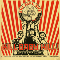 Kill Baby, Kill! - Give It Back Again!