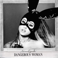 Ariana Grande - Dangerous Woman (Single)