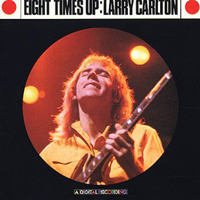 Larry Carlton - Eight Times Up