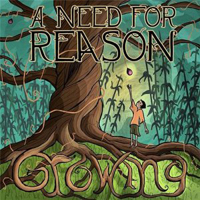 A Need For Reason - Growing