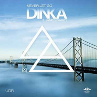 Dinka - Never Let Go (Remixes) (Single)