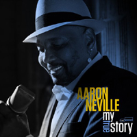 Aaron Neville - My True Story