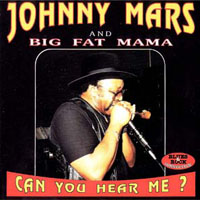 Mars, Johnny  - Johnny Mars & Big Fat Mama