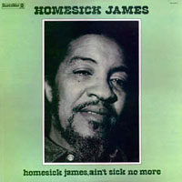 Homesick James - Ain't Sick No More