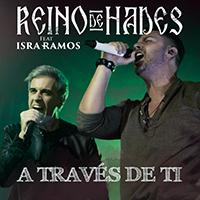 Reino De Hades - A Traves de Ti (with Isra Ramos) (Single)