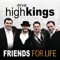 High Kings - Friends for Life