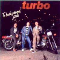 Turbo (CZE) - To bude, panove, jizda