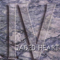 Jaded Heart - IV