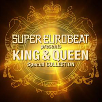 King & Queen - Super Eurobeat Presents: King & Queen (Special Collection)
