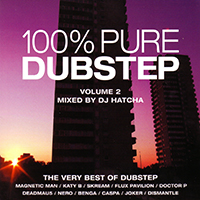 DJ Hatcha - 100% Pure Dubstep, vol. 2 (mixed by DJ Hatcha: CD 1)
