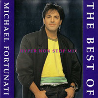 Michael Fortunati  - The Best Of Michael Fortunati (Hyper Non Stop Mix)