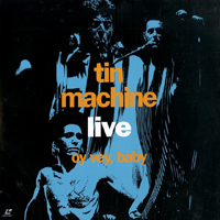 Tin Machine - Live - Oy Vey, Baby (Full Version 2003) [CD 2]