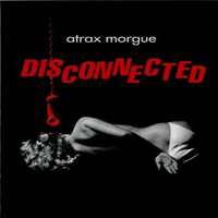 Atrax Morgue - Disconnected