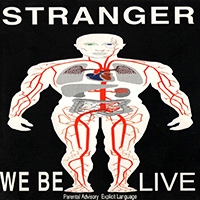 Stranger (USA) - We Be Live