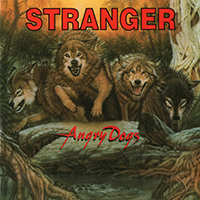 Stranger (USA) - Angry Dogs