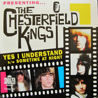 Chesterfield Kings - Yes I Understand \ Sometime At Night