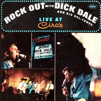 Dick Dale & His Del-Tones - Rock Out With Dick Dale (Live At Ciro's)