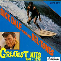 Dick Dale & His Del-Tones - Greatest Hits 1961-1976