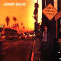 Rivers, Johnny - Not A Through Street