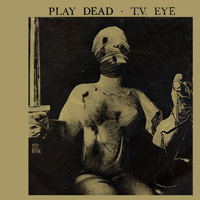 Play Dead - T.V. Eye