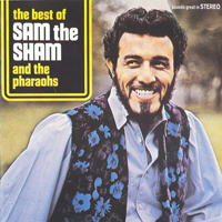 Sam The Sham & The Pharaohs - The Best Of