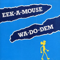 Eek-A-Mouse - Wa-Do-Dem