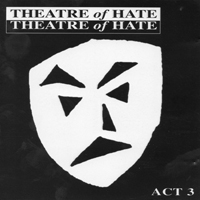 Theatre Of Hate - Act 3 (CD 1): Retribution