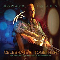 Howard Jones - Celebrate It Together: The Very Best Of Howard Jones 1983-2023 (CD1)