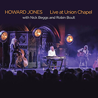 Howard Jones - Live at Union Chapel (With Nick Beggs And Robin Boult)