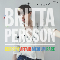 Persson, Britta - Current Affair Medium Rare