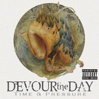 Devour The Day - Time & Pressure