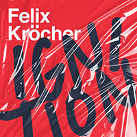 Felix Kröcher - Ignition