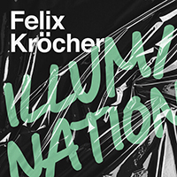 Felix Kröcher - Illumination