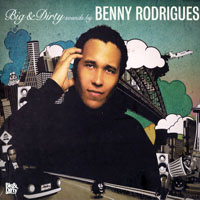 Benny Rodrigues - Big & Dirty Sounds By Benny Rodrigues (CD 1)