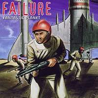 Failure (USA) - Fantastic Planet