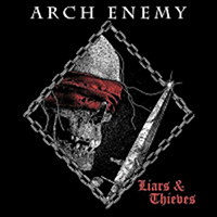 Arch Enemy - Liars & Thieves