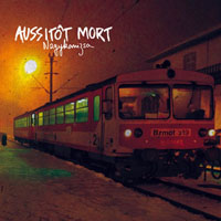 Mort, Aussitot - Nagykanizsa