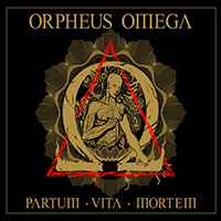 Orpheus Omega - Partum Vita Mortem (2021 Remixed and Remastered)